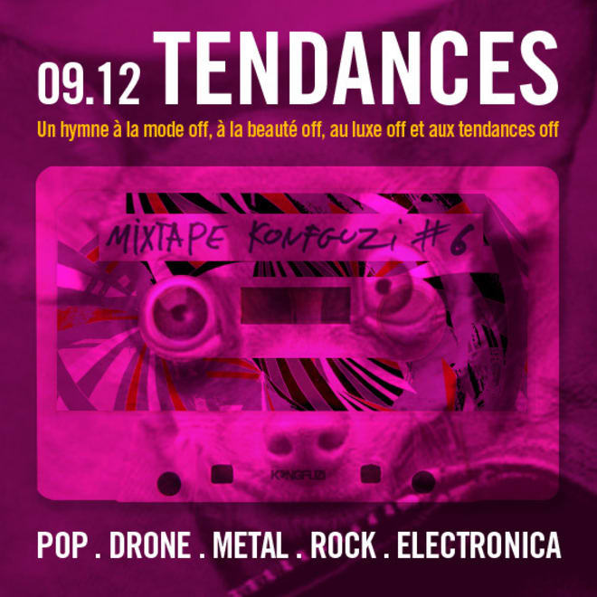 Mixtape KONGFUZI #6 : Tendances Mixtape KONGFUZI #6 : Tendances