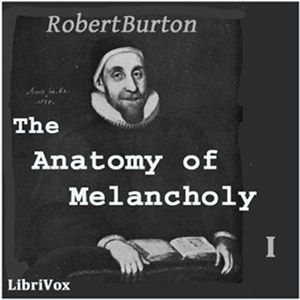 Anatomy of Melancholy Volume 1