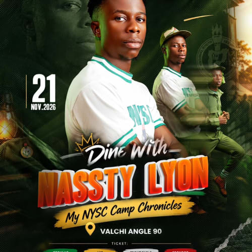 DINE WITH NASSTY LYON — MY NYSC CAMP CHRONICLES
