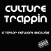 Culture Trappin Culture Trappin