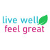 Live Well Feel Great Live Well Feel Great