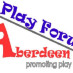 Aberdeen Play Forum