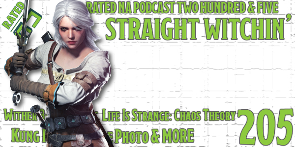 Rated NA 205: Straight Witchin’