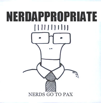 PAX PRIME 2012: The Nerd Appropriate Invasion!