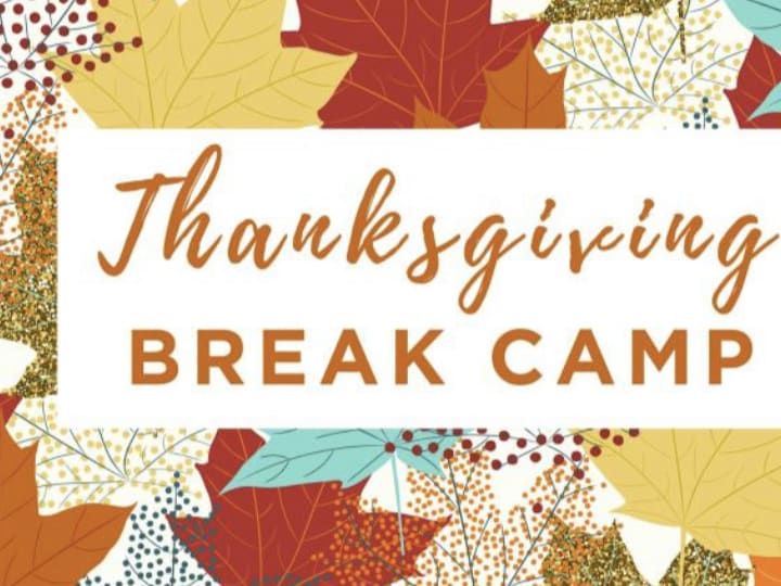 Thanksgiving Break Camp 2020