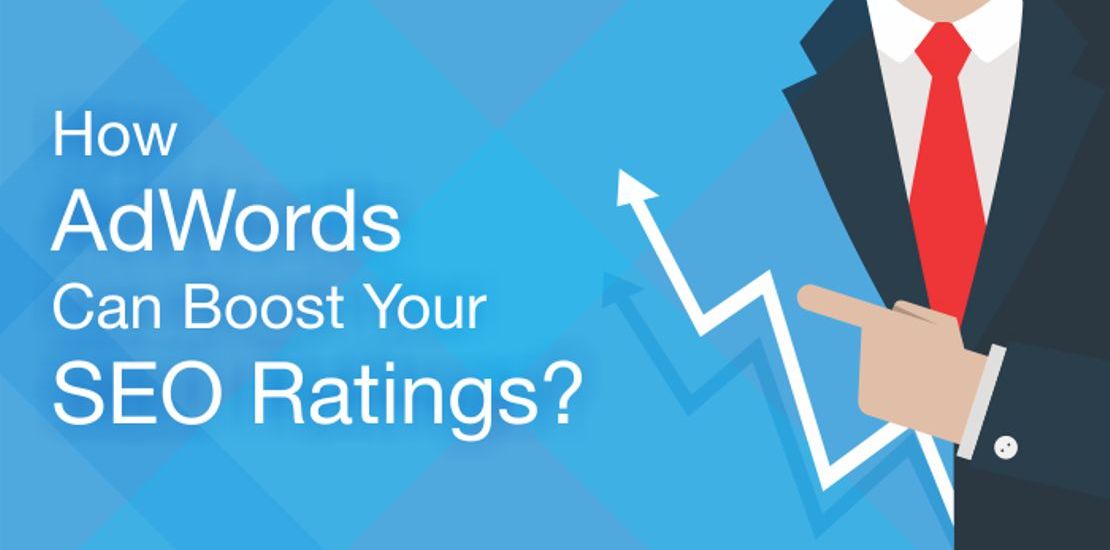 How AdWords Can Boost Your SEO Ratings