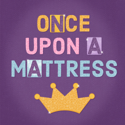 Once Upon a Mattress