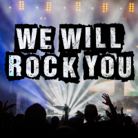 We Will Rock You