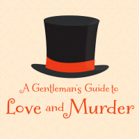 A Gentlemans Guide to Love and Murder