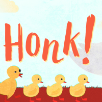 Honk!