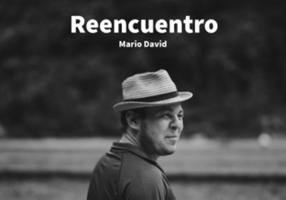 Mario David release his "Reencuentro" with the songwriter's music.