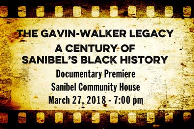 Gavin-Walker Family history legacy film Sanibel Real Estate