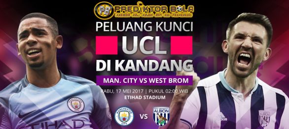 Prediksi Bola Manchester City vs West Bromwich Albion 17 Mei 2017