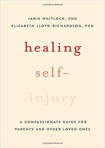 Book cover of "Healing Self-Injury: A Compassionate Guide for Parents and Other Loved Ones"