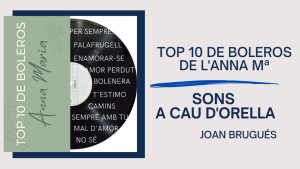 Sons A Cau d'Orella - Top 10 de boleros de l'Anna Maria