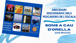 Sons A Cau d'Orella - Abecedari discogràfic dels Pescadors de l'Escala