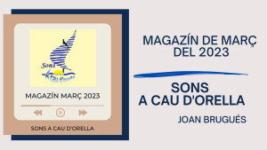 Sons A Cau d'Orella - Magazín de març del 2023