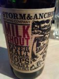 Storm&Anchor Milk Shout