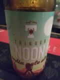 Trigger Noon India Pale Ale