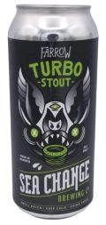 Sea Change Farrow Turbo Stout