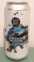 Blech.Brut Permanent Vacation