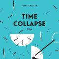 Fuerst Wiacek / Ārpus Time Collapse