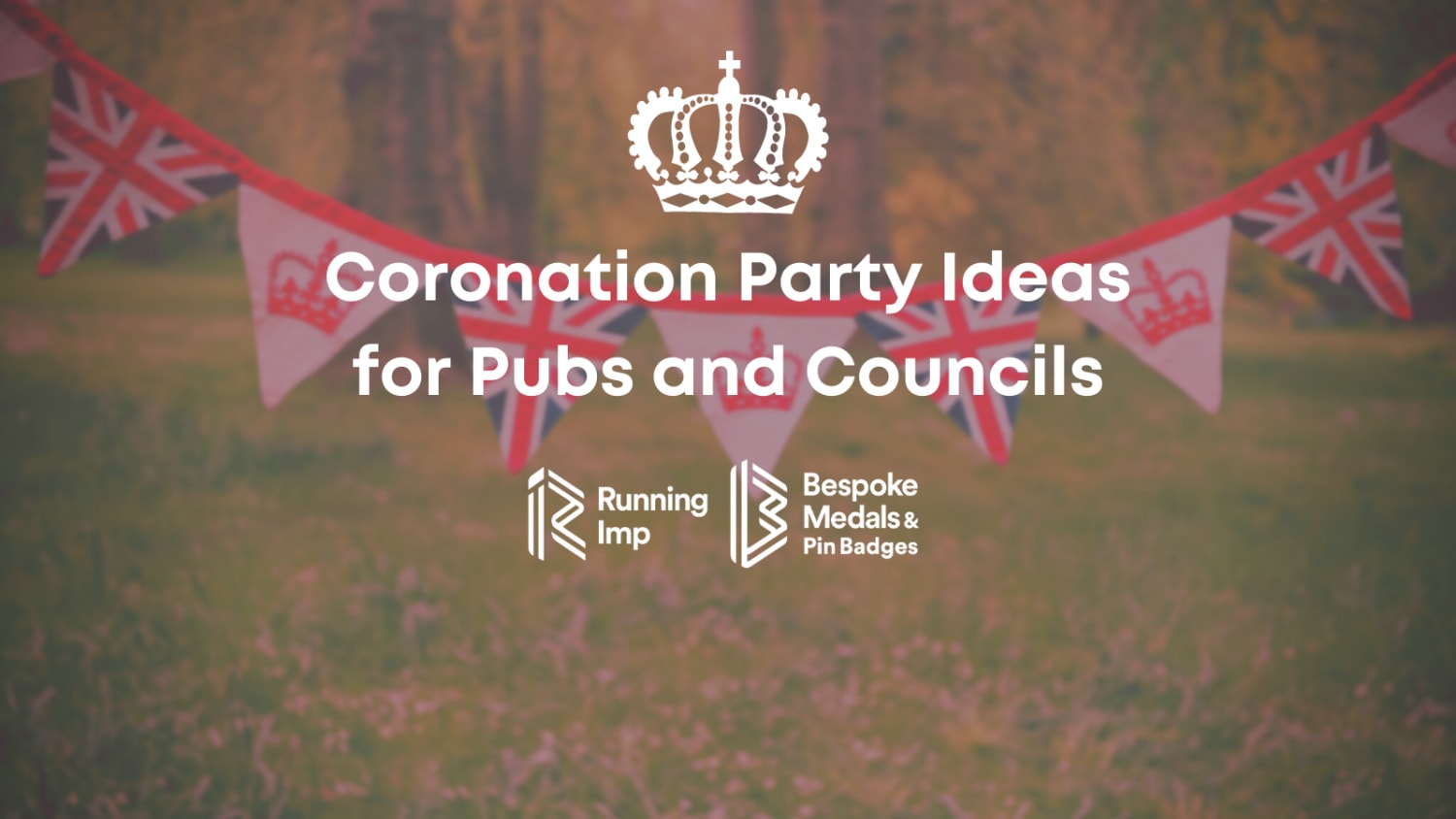 Coronation Party Ideas for Pubs and Councils