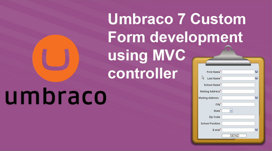 umbraco 7 custom form development using mvc controller asp net form controller