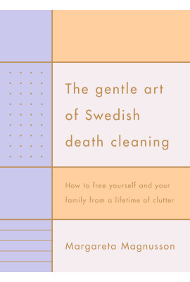 the gentle art of swedish death cleaning book