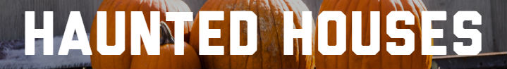 Haunted Houses Blog Header