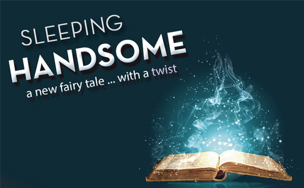 Sleeping Handsome runs this weekend at Act II Playhouse. Sleeping Handsome runs this weekend at Act II Playhouse.