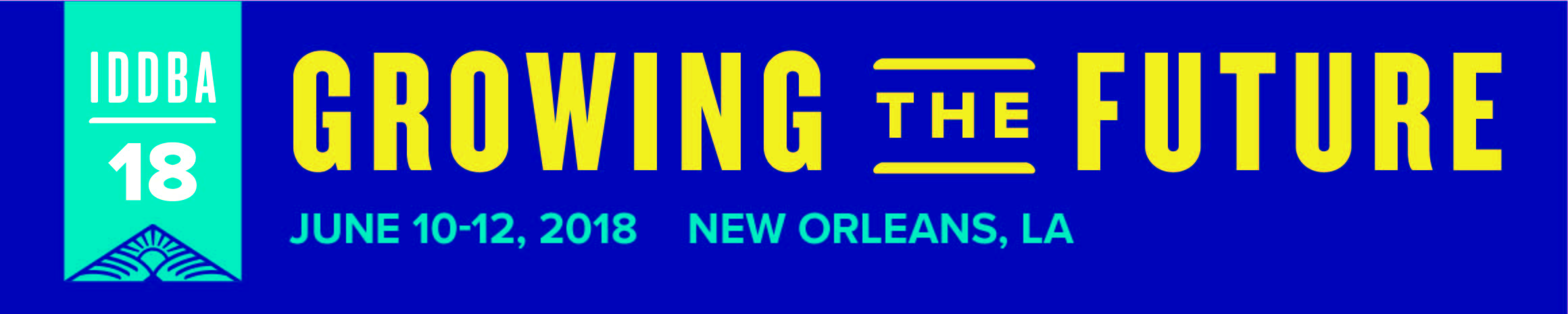 IDDBA Growing the Future June 10-12, 2018, New Orleans, LA