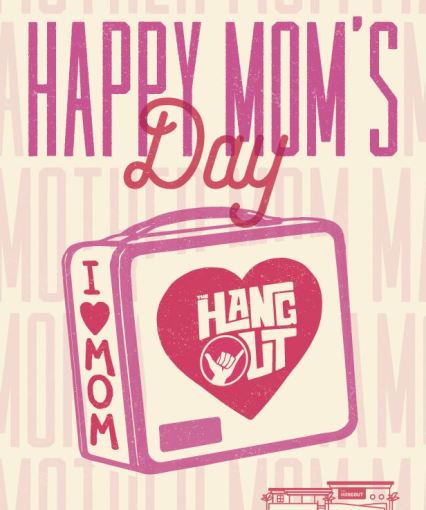 Mother's Day at The Hangout