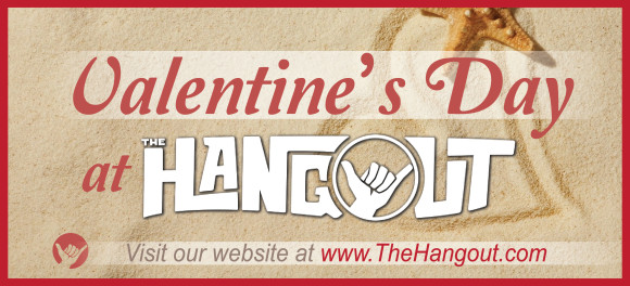 Valentine's Day at The Hangout