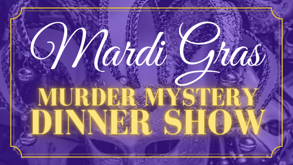 Mardi Gras Murder Mystery Dinner Show Presented by ICMTheatre