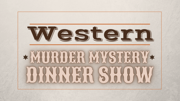 Western Murder Mystery Dinner Show Presented by ICMTheatre