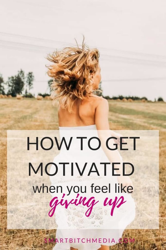 how to get motivated when you feel like giving up.pinterest-2