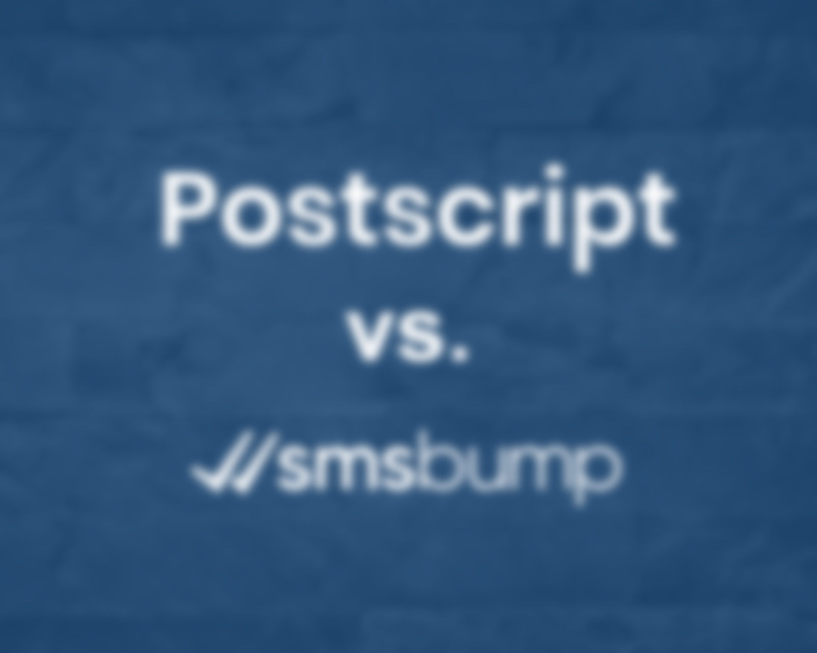 Postscript vs. SMSBump