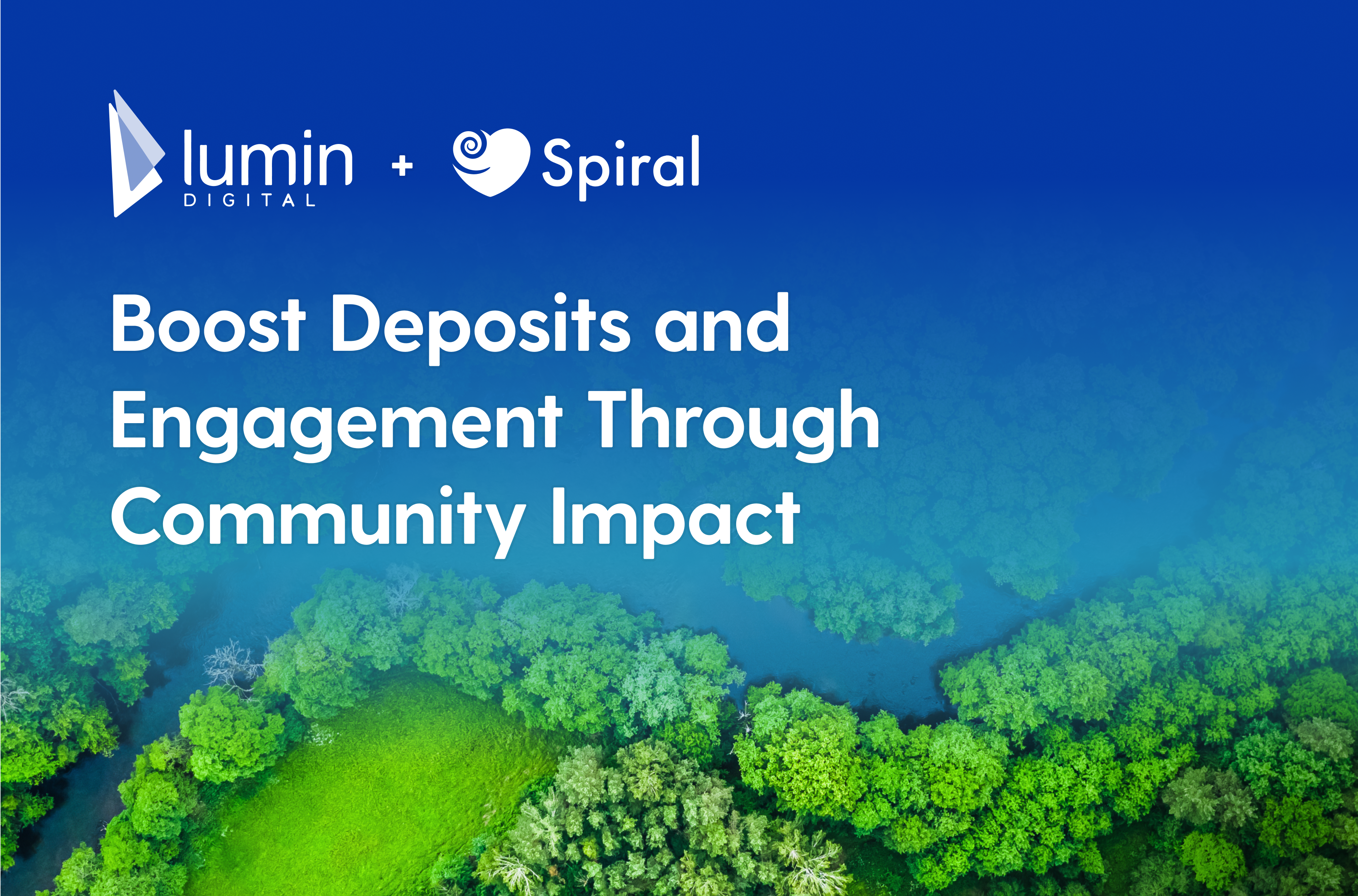 Spiral Announces Integration With Lumin Digital Banking Platform