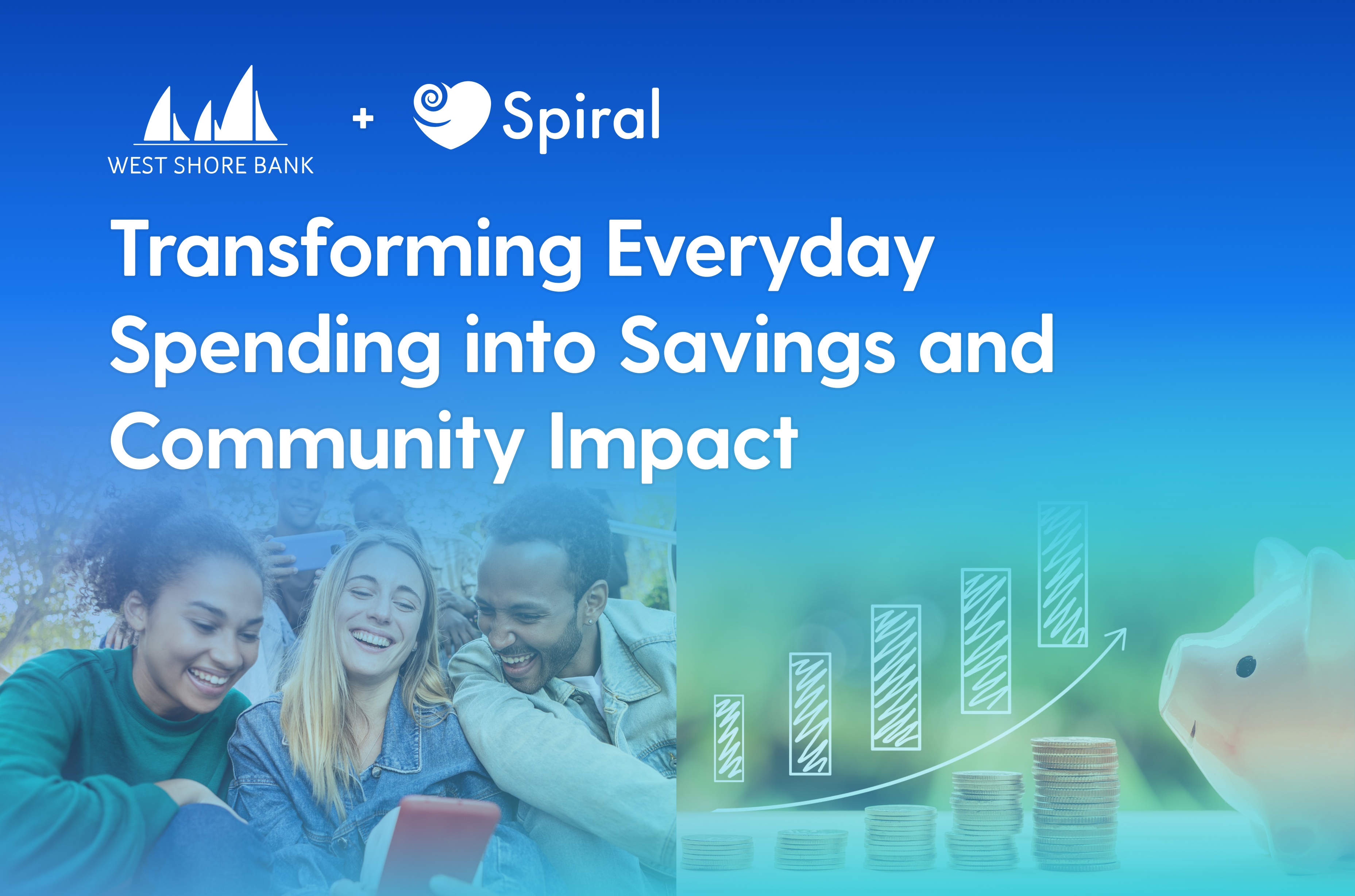 West Shore Bank Launches New Digital Experiences with Spiral to Boost Customer Savings