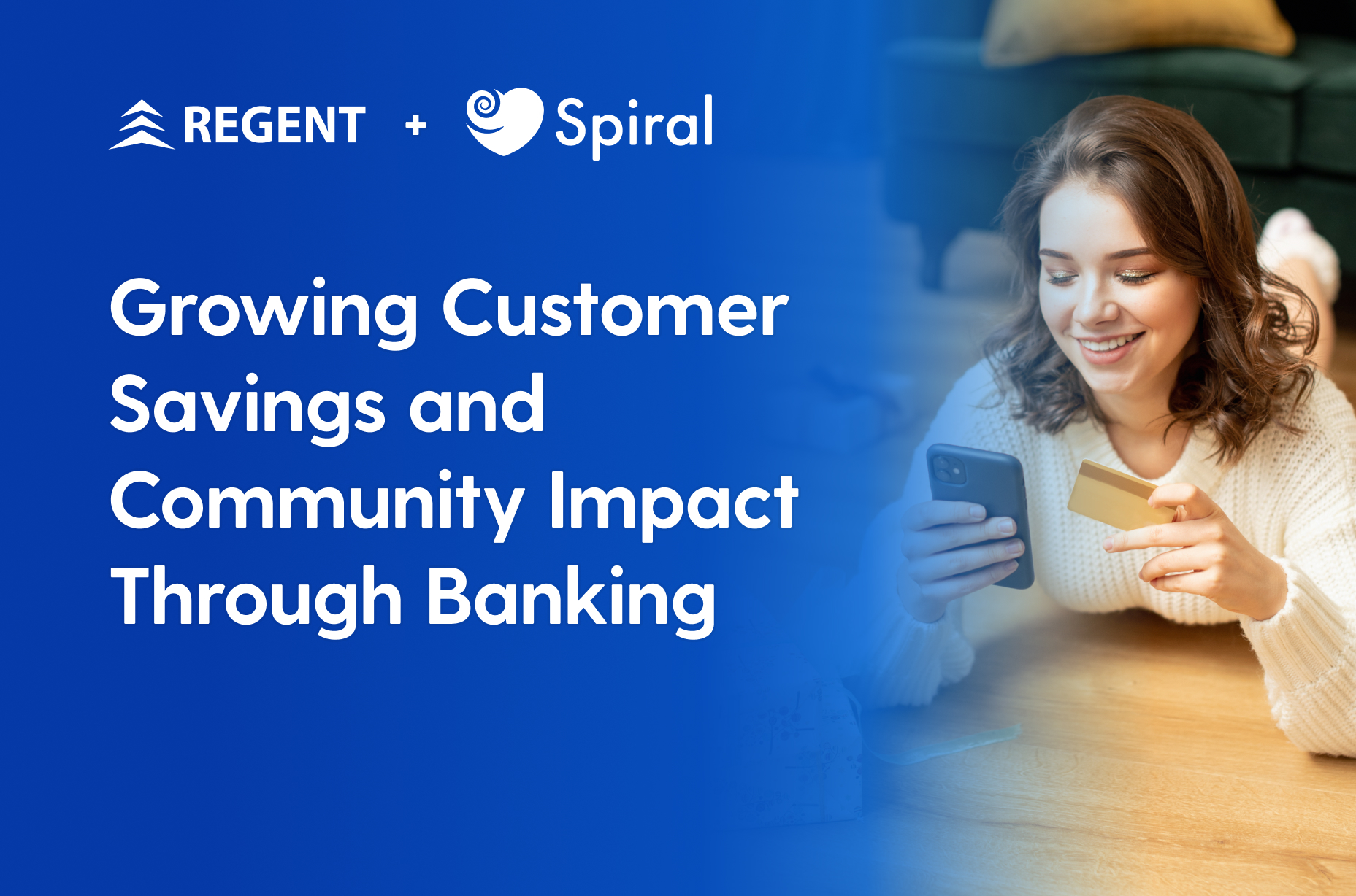 Regent Bank Selects Spiral to Grow Customer Savings and Community Impact