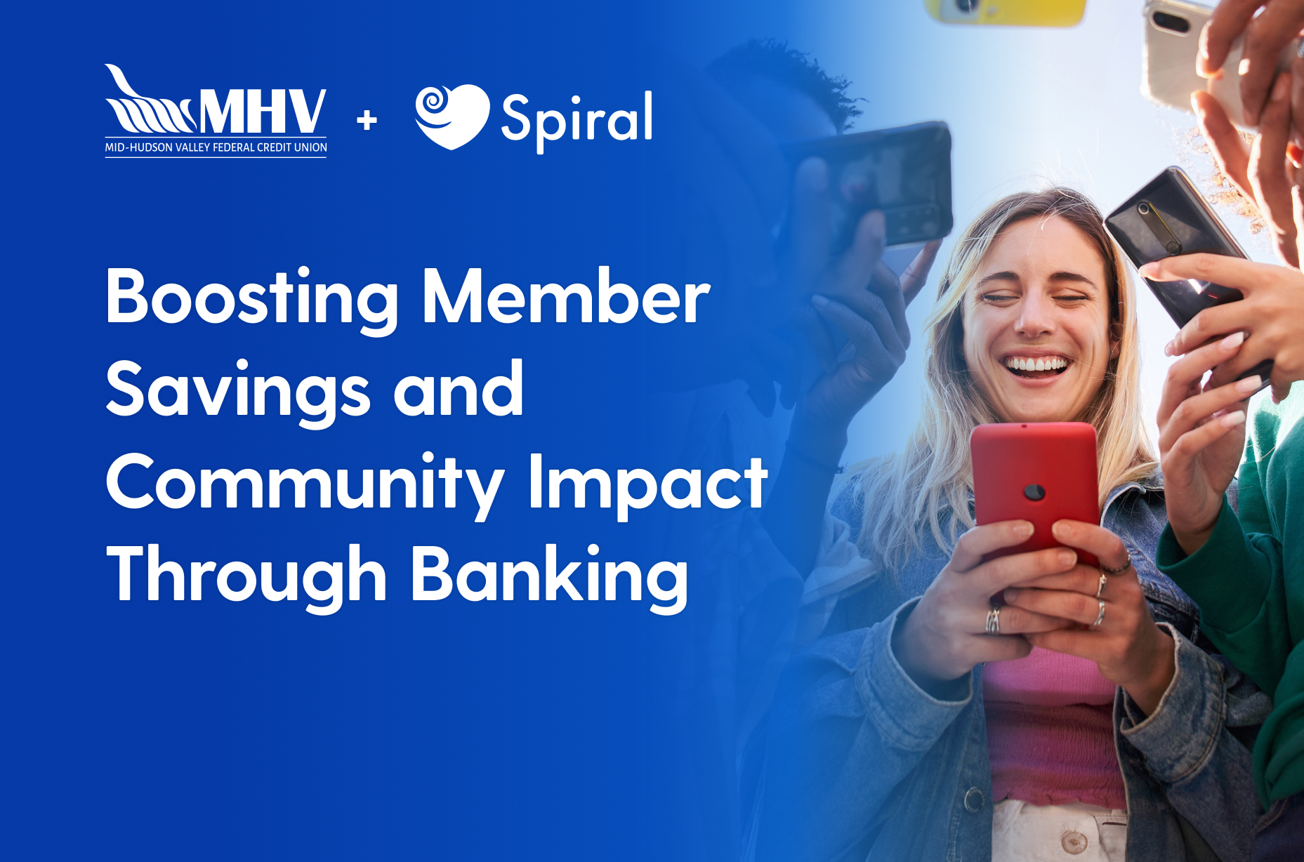 Mid-Hudson Valley Federal Credit Union Selects Spiral to Boost Member Savings and Community Impact