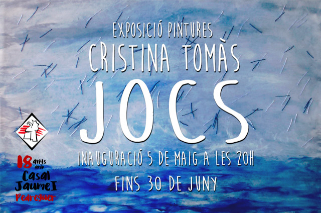 JOCS - Una exposició de Cristina Tomàs - Casal Cultural Jaume I Pedreguer