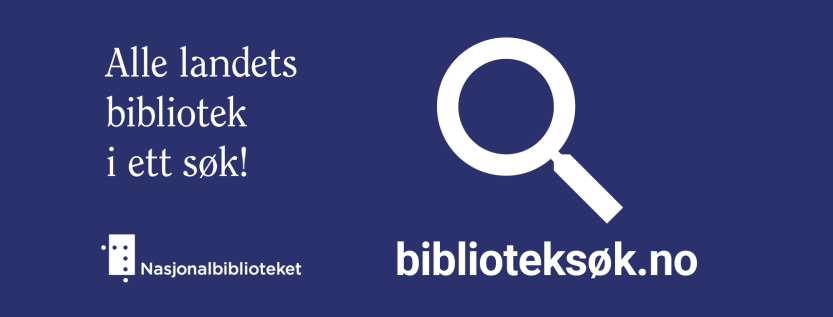 Biblioteksøk banner. Alle landets biblioteksøk i ett søk. Nasjonalbiblioteket. Biblioteksøk.no. Biblioteksøk banner. Alle landets biblioteksøk i ett søk. Nasjonalbiblioteket. Biblioteksøk.no.