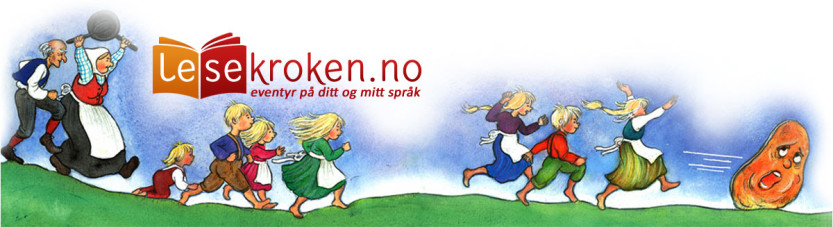 Lesekroken: lesekroken.no, eventyr på ditt og mitt språk. Lesekroken: lesekroken.no, eventyr på ditt og mitt språk.