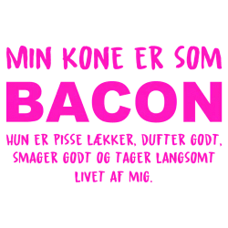 Min kone er som bacon - strygemærke Min kone er som bacon - strygemærke