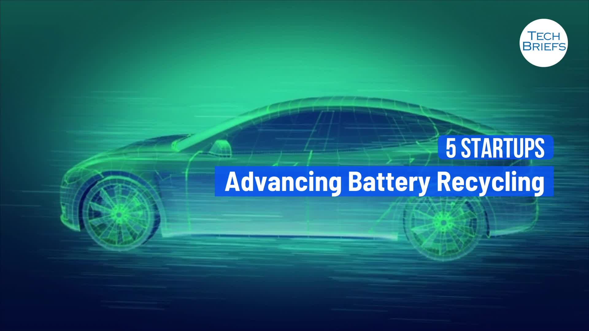 5 Startups Advancing LithiumIon Battery Recycling Tech Briefs