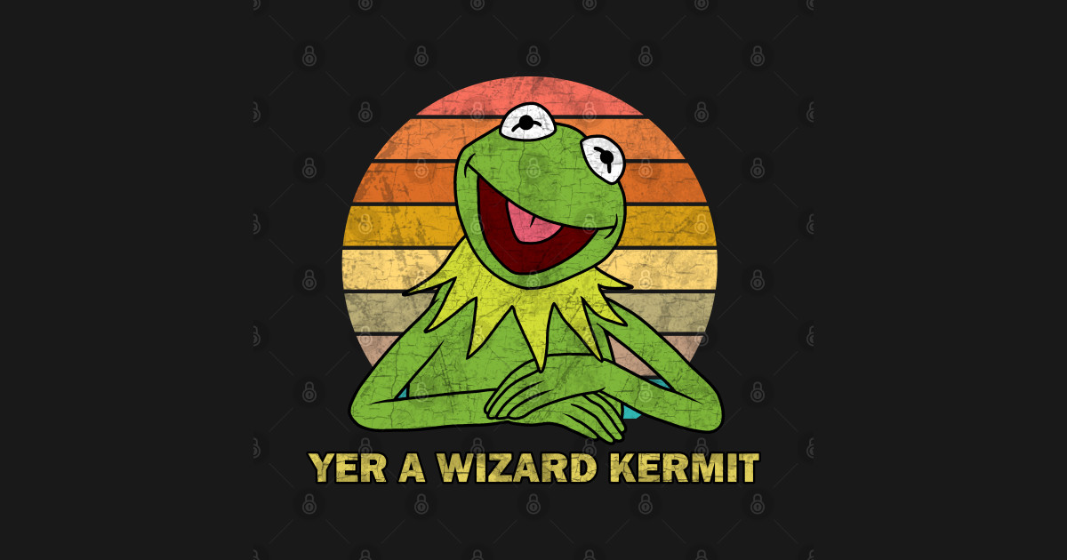 Yer A Wizard Kermit Kermit The Frog T Shirt Teepublic