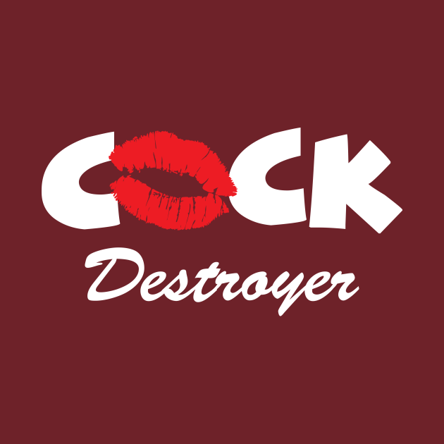 Cock Destroyer Kinky Bdsm Dom Sub Bdsm T Shirt Teepublic