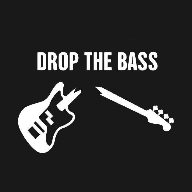 Drop the bass